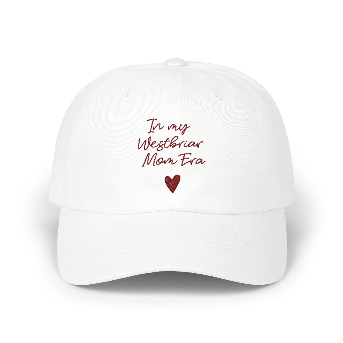In My Westbriar Mom Era Hat